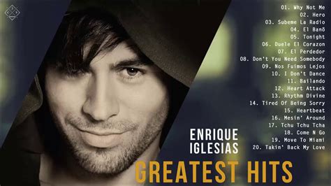 enrique iglesias greatest hits songs